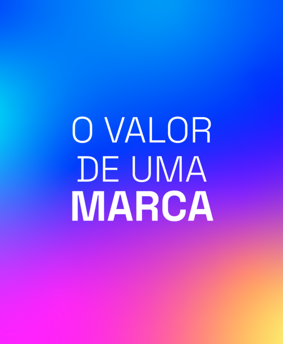 O valor de uma marca